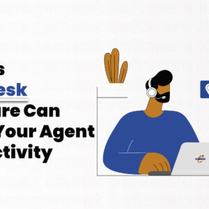 5 Ways Help Desk Software Can Boost Your Agent Productivity