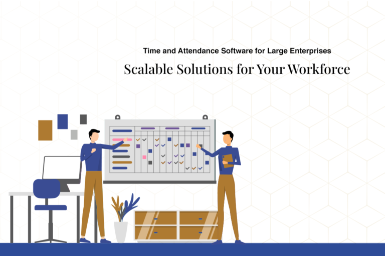 Taming The Workforce Beast: Time And Attendance Software For Large ...