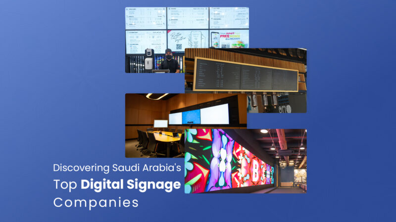 Spotlight on Excellence: Discovering Saudi Arabia’s Top Digital Signage Companies